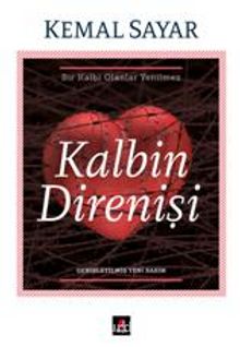 Kalbin Direnişi - Dr. Kemal Sayar