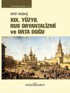 XIX. Yüzyıl Rus Oryantalizmi ve Orta Doğu