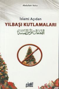 İslami Açıdan Yılbaşı Kutlamaları