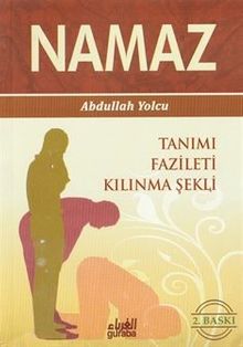Namaz / Tanımı Fazileti Kılınma Şekli (Çanta Boy)