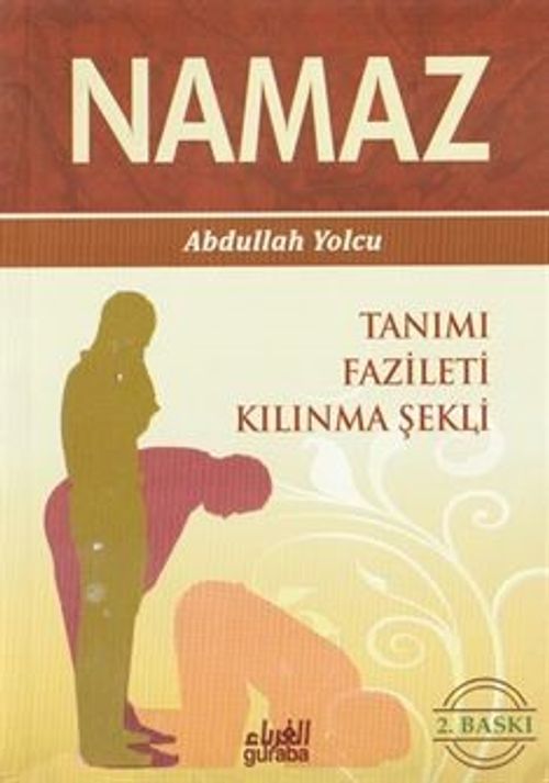 Namaz / Tanımı Fazileti Kılınma Şekli (Çanta Boy)