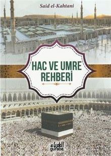 Hac ve Umre Rehberi (Çanta Boy)