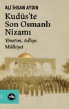 Kud&uuml;s'te Son Osmanlı Nizamı & Y&ouml;netim, Adliye, M&uuml;lkiyet