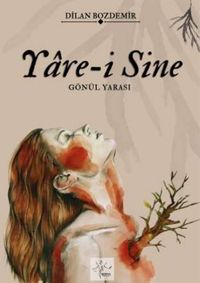 Yare-i Sine & Gönül Yarası