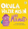 Okula Hazır mısın Mor Mamut? (Ciltli)