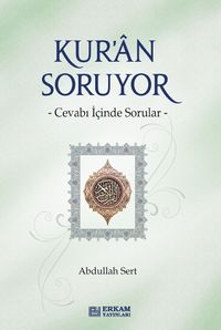 Kur'an Soruyor & Cevabı İçinde Sorular