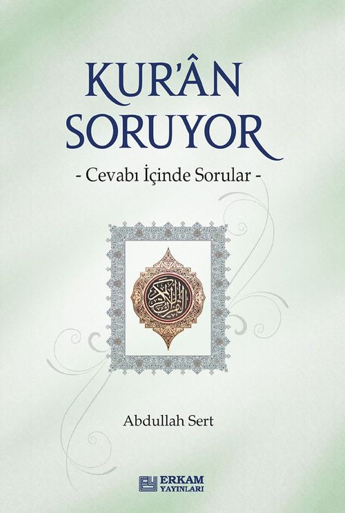 Kur'an Soruyor & Cevabı İçinde Sorular