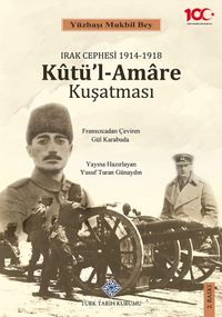 Irak Cephesi 1914-1918 Kûtü'l - Amare Kuşatması / 13-Z-253