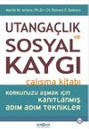 Utanga&ccedil;lık ve Sosyal Kaygı &Ccedil;alışma Kitabı