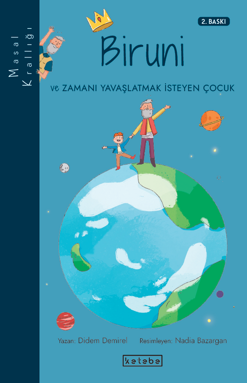 Biruni ve Zamanı Yavaşlatmak İsteyen Çocuk / Masal Krallığı