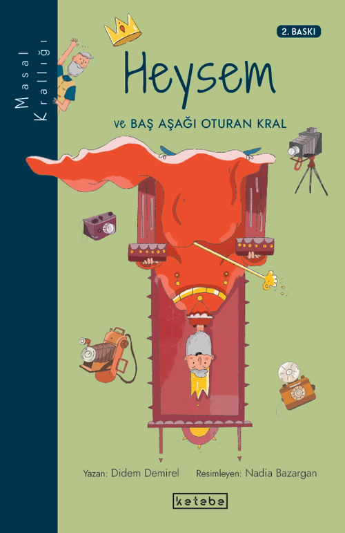 Heysem ve Baş Aşağı Oturan Kral / Masal Krallığı