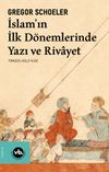 İslam'ın İlk D&ouml;nemlerinde Yazı ve Rivayet