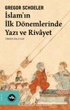 İslam'ın İlk Dönemlerinde Yazı ve Rivayet