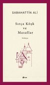 Sır&ccedil;a K&ouml;şk ve Masallar