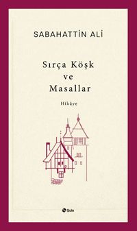 Sırça Köşk ve Masallar