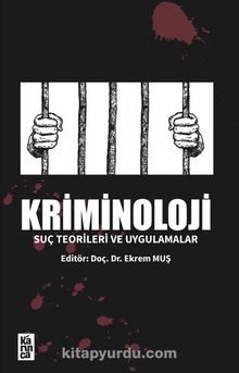 Kriminoloji & Suç Teorileri ve Uygulamalar