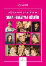 Dünyaya İlham Veren Kadınlar / Sanat Edebiyat Kültür