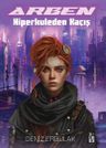 Arben / Hiperkuleden Kaçış