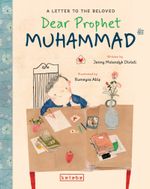 Dear Prophet Muhammad / A Letter To The Beloved