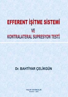 Efferent İşitme Sistemi ve Kontralateral Supresyon Testi