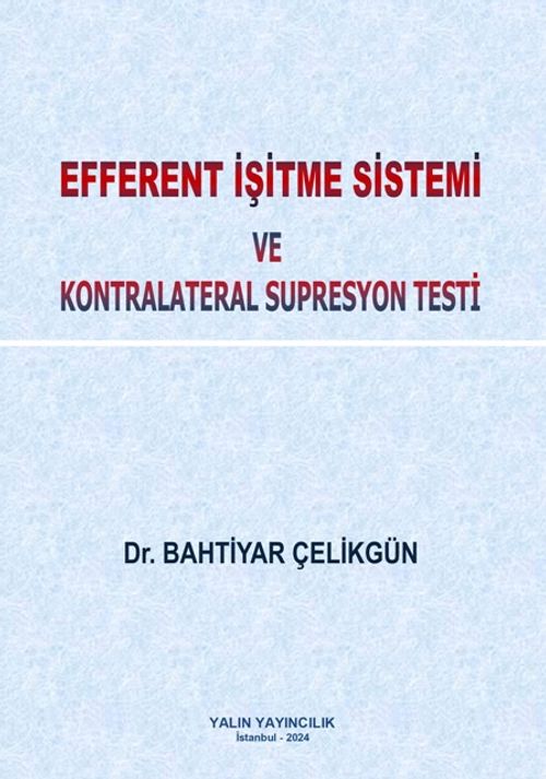 Efferent İşitme Sistemi ve Kontralateral Supresyon Testi