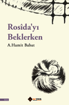 Ros&icirc;da'yı Beklerken