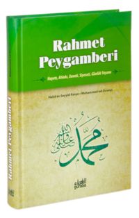 Rahmet Peygamberi  (Ciltli) & Hayatı, Ahlakı, Daveti, Siyaseti, Günlük Yaşamı