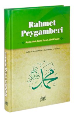 Rahmet Peygamberi  (Ciltli) & Hayatı, Ahlakı, Daveti, Siyaseti, Günlük Yaşamı