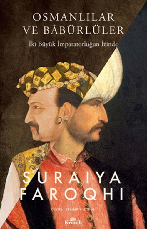 Osmanlılar ve Babürlüler & İki Büyük İmparatorluğun İzinde