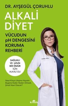 Alkali Diyet & Vücudun pH Dengesini Koruma Rehberi