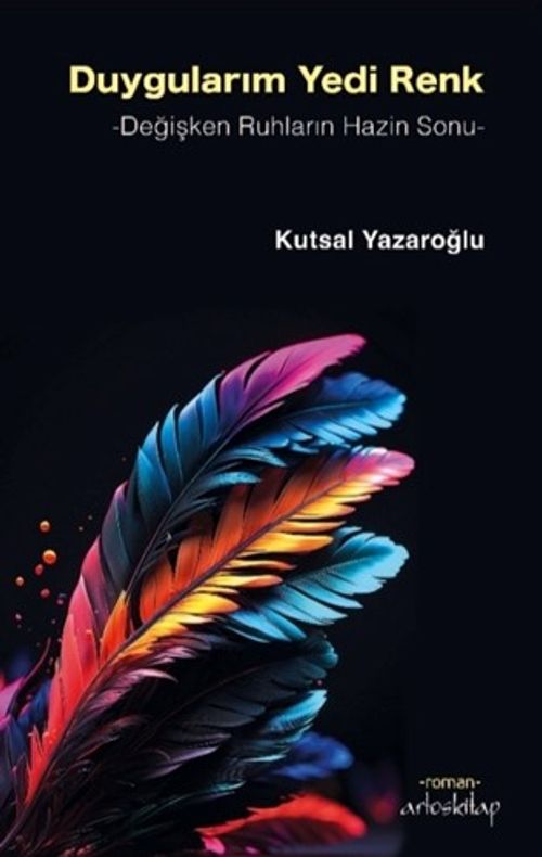 Duygularım Yedi Renk & Değişken Ruhların Hazin Sonu