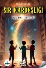 Gizemli Yurt 1 / Sır Kardeşliği