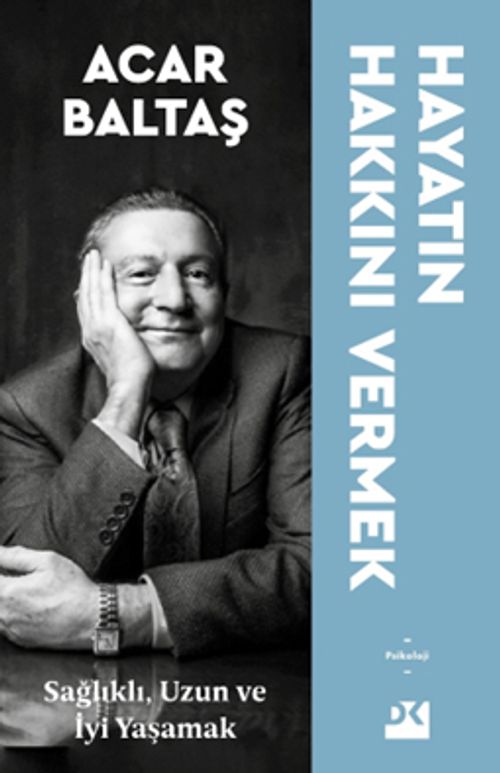 Hayatın Hakkını Vermek & Sağlıklı, Uzun ve Mutlu Yaşamak