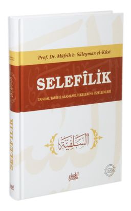 Selefilik (Ciltli) Tanımı, Tarihi, Alanları, İlkeleri ve Özellikleri