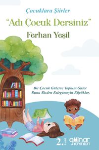 Çocuklara Şiirler “Adı Çocuk Dersiniz”