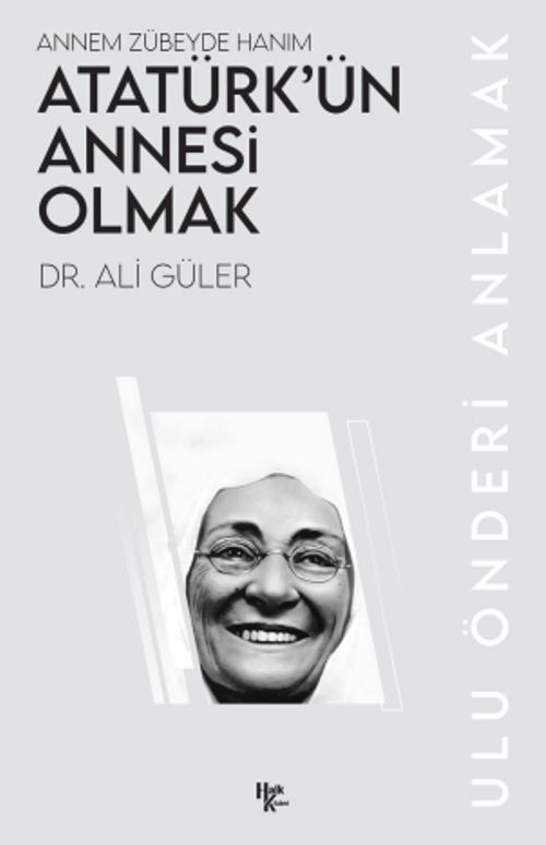 Atatürk'ün Annesi Olmak & Annem Zübeyde Hanım