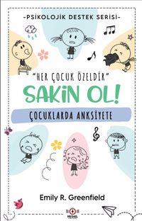 Çocuklarda Anksiyete & Sakin Ol!