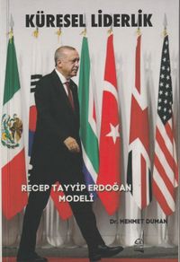 Küresel Liderlik & Recep Tayyip Erdoğan Modeli