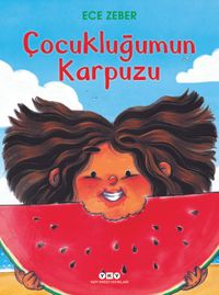 Çocukluğumun Karpuzu