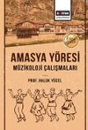 Amasya Y&ouml;resi M&uuml;zikoloji &Ccedil;alışmaları