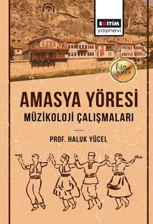 Amasya Yöresi Müzikoloji Çalışmaları 