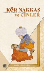 Kör Nakkaş ve Cinler & Sanat ve Edebiyat Yazıları 3