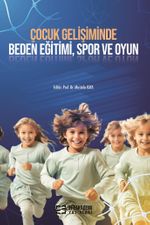 Çocuk Gelişiminde Beden Eğitimi, Spor ve Oyun