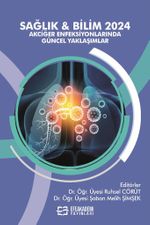 Sağlık - Bilim 2024: Akciğer Enfeksiyonlarında Güncel Yaklaşımlar