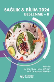 Sağlık - Bilim 2024: Beslenme - II