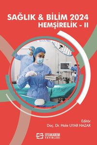 Sağlık - Bilim 2024: Hemşirelik - II