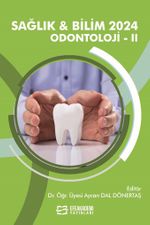 Sağlık - Bilim 2024: Odontoloji II