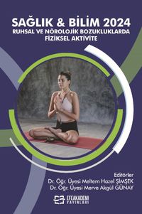 Sağlık - Bilim 2024: Ruhsal ve Nörolojik Bozukluklarda Fiziksel Aktivite