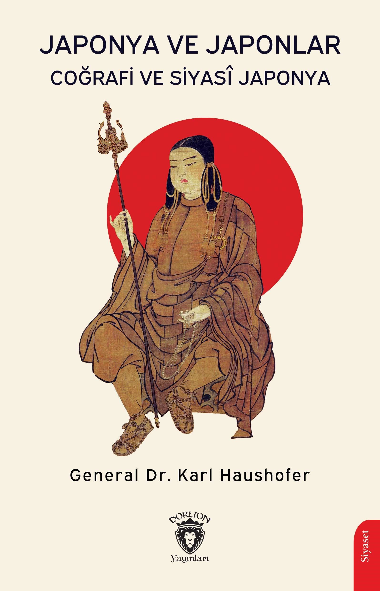 Japonya ve Japonlar Coğrafi ve Siyasî Japonya (General Dr. Karl