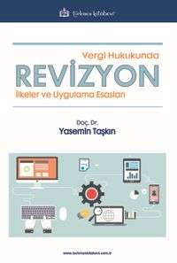 Vergi Hukukunda Revizyon & İlkeler ve Uygulama Esasları